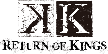 K RETURN OF KINGS
